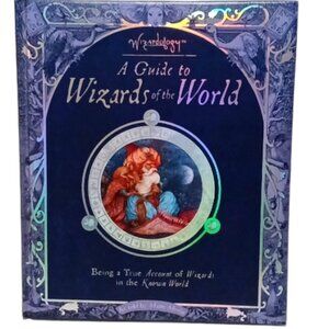 HCBook Wizardology - A Guide‎ to Wizards of the World Candlewick 2007 by Merlin